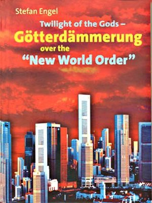 cover image of Twilight of the Gods--Götterdämmerung over the "New World Order"